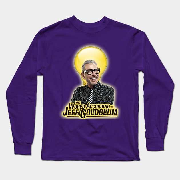 The World According to Jeff Goldblum Long Sleeve T-Shirt by woodsman